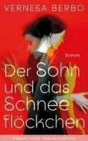 Vernesa Berbo - Der Sohn und das Schneeflöckchen, Inbunden