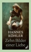 Hannes Köhler - Zehn Bilder einer Liebe, Häftad