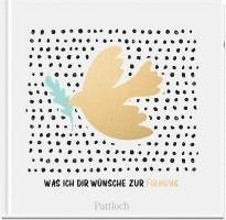 Pattloch Verlag - Was ich dir wünsche zur Firmung, Inbunden