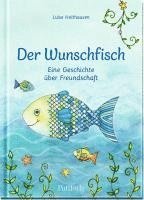 bokomslag Der Wunschfisch. Eine Geschichte über Freundschaft