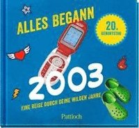 bokomslag Alles begann 2003
