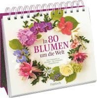 bokomslag In 80 Blumen um die Welt