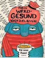 bokomslag Mein Werd-gesund-Kritzelbuch