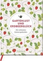 Pattloch Verlag - Gartenlust und Erdbeerglück, Inbunden