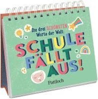 bokomslag Die drei schönsten Worte der Welt: Schule fällt aus!