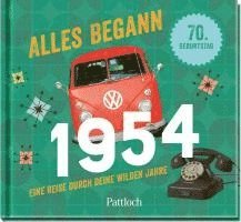 Alles begann 1954 1