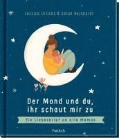 bokomslag Der Mond und du, ihr schaut mir zu