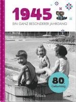 1945 - Ein ganz besonderer Jahrgang 1