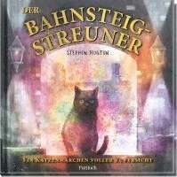 Der Bahnsteig-Streuner