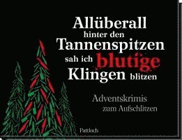 Allüberall hinter den Tannenspitzen sah ich blutige Klingen blitzen