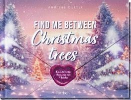 Find me between Christmas trees