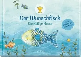 Marion Dafner-Freese - Der Wunschfisch. Die Heilige Messe, Inbunden. Tillgänglighet: Lägg i varukorg