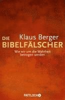 Klaus Berger - Die Bibelfälscher, Inbunden