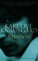 Karl Ove Knausgard - Sterben, Inbunden