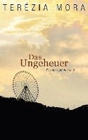 Terezia Mora - Das Ungeheuer, Inbunden