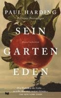 Paul Harding - Sein Garten Eden, Inbunden