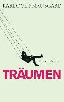 Karl Ove Knausgård - Träumen, Inbunden
