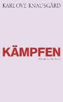 Karl Ove Knausgård - Kämpfen, Inbunden
