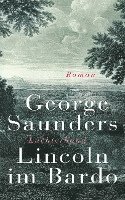 George Saunders - Lincoln im Bardo, Inbunden