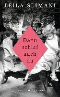Leïla Slimani - Dann schlaf auch du, Inbunden