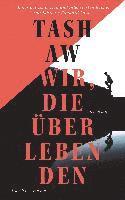 Tash Aw - Wir, die Überlebenden, Inbunden