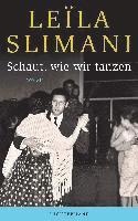 Leïla Slimani - Schaut, wie wir tanzen, Inbunden