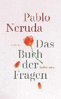 Pablo Neruda - Das Buch der Fragen, Inbunden