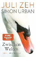Juli Zeh, Simon Urban - Zwischen Welten, Inbunden