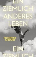 Mokhtar Amoudi - Ein ziemlich anderes Leben, Inbunden