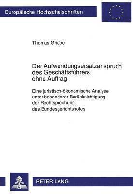 bokomslag Der Aufwendungsersatzanspruch Des Geschaeftsfuehrers Ohne Auftrag