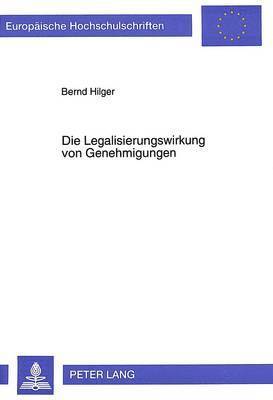 Die Legalisierungswirkung Von Genehmigungen 1