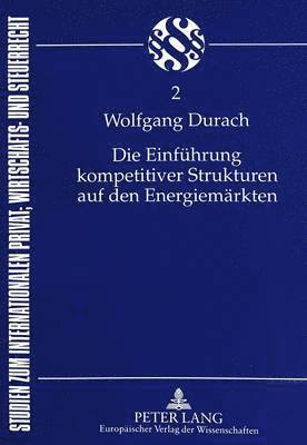 bokomslag Die Einfuehrung Kompetitiver Strukturen Auf Den Energiemaerkten