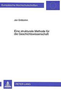 bokomslag Eine Strukturale Methode Fuer Die Geschichtswissenschaft