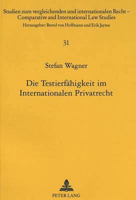 bokomslag Die Testierfaehigkeit Im Internationalen Privatrecht