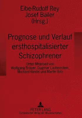 bokomslag Prognose Und Verlauf Ersthospitalisierter Schizophrener