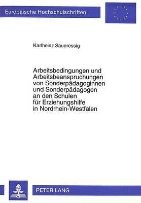 bokomslag Arbeitsbedingungen Und Arbeitsbeanspruchungen Von Sonderpaedagoginnen Und Sonderpaedagogen an Den Schulen Fuer Erziehungshilfe in Nordrhein-Westfalen