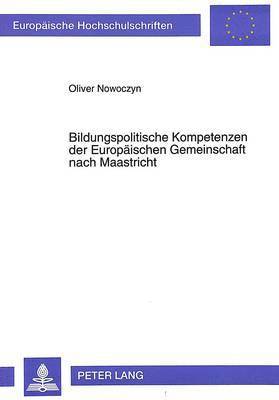 Bildungspolitische Kompetenzen Der Europaeischen Gemeinschaft Nach Maastricht 1