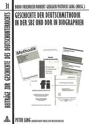 Geschichte der Deutschmethodik In der SBX Und DDR In Biographien 1