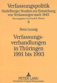 bokomslag Verfassungsverhandlungen in Thueringen 1991 Bis 1993