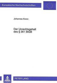 bokomslag Der Unrechtsgehalt Des  261 Stgb