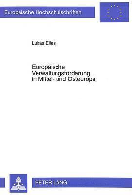 bokomslag Europaeische Verwaltungsfoerderung in Mittel- Und Osteuropa