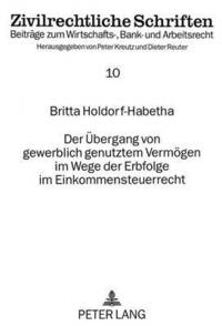 bokomslag Der Uebergang Von Gewerblich Genutztem Vermoegen Im Wege Der Erbfolge Im Einkommensteuerrecht