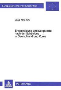bokomslag Ehescheidung Und Sorgerecht Nach Der Scheidung in Deutschland Und Korea