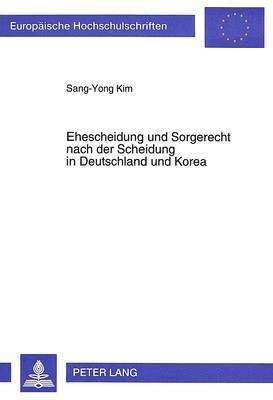 bokomslag Ehescheidung Und Sorgerecht Nach Der Scheidung in Deutschland Und Korea