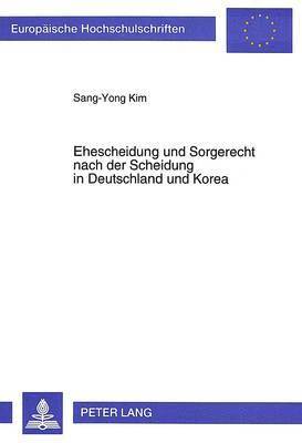 Ehescheidung Und Sorgerecht Nach Der Scheidung in Deutschland Und Korea 1