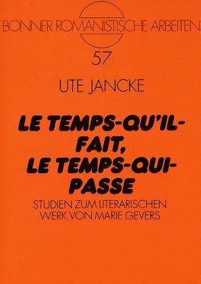 bokomslag Le Temps-Qu'il-Fait, Le Temps-Qui-Passe