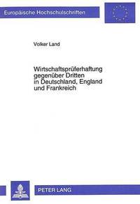 bokomslag Wirtschaftsprueferhaftung Gegenueber Dritten in Deutschland, England Und Frankreich