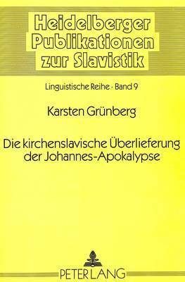 Karsten Grünberg, Baldur Panzer - Die Kirchenslavische Ueberlieferung Der Johannes-Apokalypse, Häftad