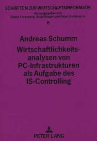 bokomslag Wirtschaftlichkeitsanalysen Von Pc-Infrastrukturen ALS Aufgabe Des Is-Controlling