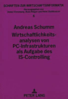 bokomslag Wirtschaftlichkeitsanalysen Von Pc-Infrastrukturen ALS Aufgabe Des Is-Controlling